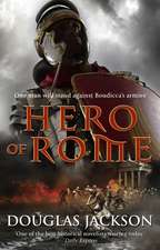 Jackson, D: Hero of Rome (Gaius Valerius Verrens 1)