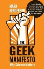 The Geek Manifesto: Why Science Matters