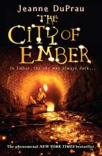 The City of Ember. Jeanne DuPrau