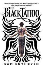 The Black Tattoo. Sam Enthoven