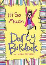 Darcy Burdock: Hi So Much.