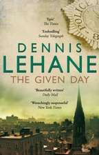 Lehane, D: Given Day