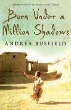 Busfield, A: Born Under a Million Shadows