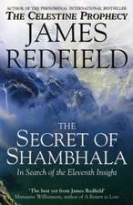 Secret of Shambhala: In Search of the Eleventh Insight