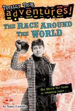 The Race Around the World (Totally True Adventures)