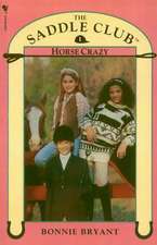 Bryant, B: Saddle Club Book 1: Horse Crazy