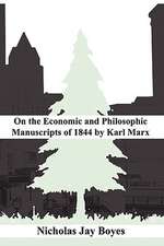 On the Economic and Philosophic Manuscripts of 1844 by Karl Marx