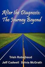 After the Diagnosis: The Journey Beyond