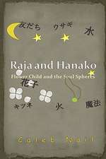 Raja and Hanako: Flower Child and the Soul Spheres