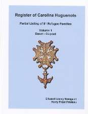 Register of Carolina Huguenots, Vol. 1, Bacot - Dupont