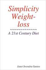 Simplicity Weight-Loss/ A 21st Century Diet