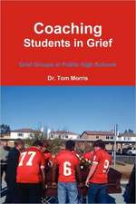 Coaching Students in Grief: Grief Groups in Public High Schools