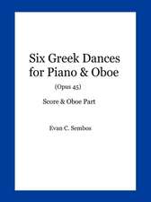 Six Greek Dances for Piano & Oboe (Opus 45)