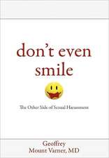 Don't Even Smile: The Other Side of Sexual Harassment