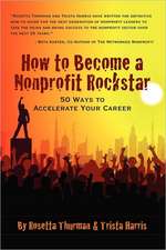 How to Become a Nonprofit Rockstar: 50 Ways to Accelerate Your Career