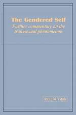 The Gendered Self Further Commentary on the Transsexual Phenomenon