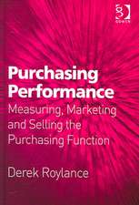 Purchasing Performance: Measuring, Marketing and Selling the Purchasing Function