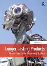 Longer Lasting Products: Alternatives To The Throwaway Society