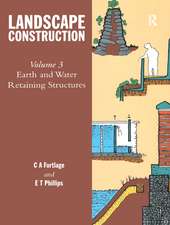 Landscape Construction: Volume 3: Earth and Water Retaining Structures