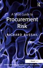 A Short Guide to Procurement Risk: A Cost-Benefit Analysis