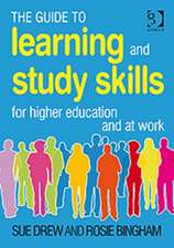 The Guide to Learning and Study Skills: For Higher Education and at Work