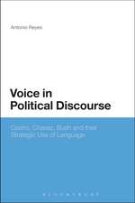 Voice in Political Discourse: Castro, Chavez, Bush and their Strategic Use of Language