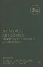 My Words Are Lovely: Studies in the Rhetoric of the Psalms