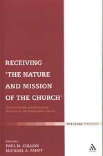 Receiving 'The Nature and Mission of the Church': Ecclesial Reality and Ecumenical Horizons for the Twenty-First Century