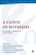 A Cloud of Witnesses: The Theology of Hebrews in its Ancient Contexts