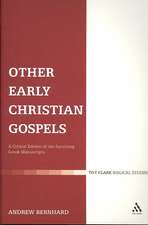 Other Early Christian Gospels: A Critical Edition of the Surviving Greek Manuscripts