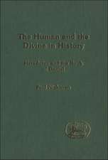 The Human and the Divine in History: Herodotus and the Book of Daniel