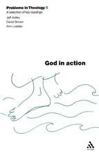 God in Action (Problems in Theology)