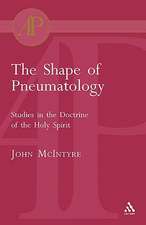 The Shape of Pneumatology: Studies in the Doctrine of the Holy Spirit