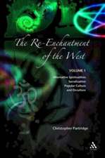 The Re-Enchantment of the West: Volume 1 Alternative Spiritualities, Sacralization, Popular Culture and Occulture