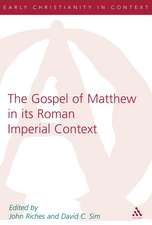 The Gospel of Matthew in its Roman Imperial Context