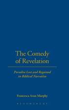 The Comedy of Revelation: Paradise Lost and Regained in Biblical Narrative