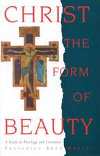 Christ the Form of Beauty: A Study in Theology and Literature