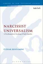 Narcissist Universalism: A Psychoanalytic Reading of Paul's Epistles