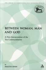 Between Woman, Man and God: A New Interpretation of the Ten Commandments