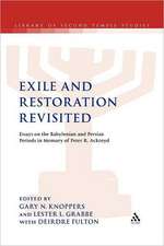 Exile and Restoration Revisited: Essays on the Babylonian and Persian Periods in Memory of Peter R. Ackroyd