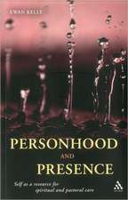 Personhood and Presence: Self as a Resource for Spiritual and Pastoral Care