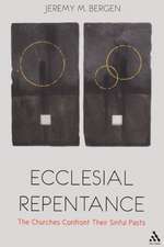 Ecclesial Repentance: The Churches Confront Their Sinful Pasts