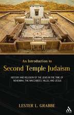 An Introduction to Second Temple Judaism: History and Religion of the Jews in the Time of Nehemiah, the Maccabees, Hillel, and Jesus