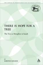 There is Hope for a Tree: The Tree as Metaphor in Isaiah