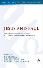 Jesus and Paul: Global Perspectives in Honour of James D. G. Dunn. A festschrift for his 70th Birthday