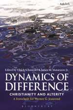 Dynamics of Difference: Christianity and Alterity: A Festschrift for Werner G. Jeanrond