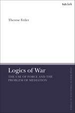 Logics of War: The Use of Force and the Problem of Mediation