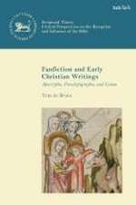 Fanfiction and Early Christian Writings: Apocrypha, Pseudepigrapha, and Canon