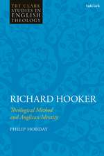 Richard Hooker: Theological Method and Anglican Identity