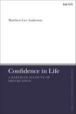 Confidence in Life: A Barthian Account of Procreation